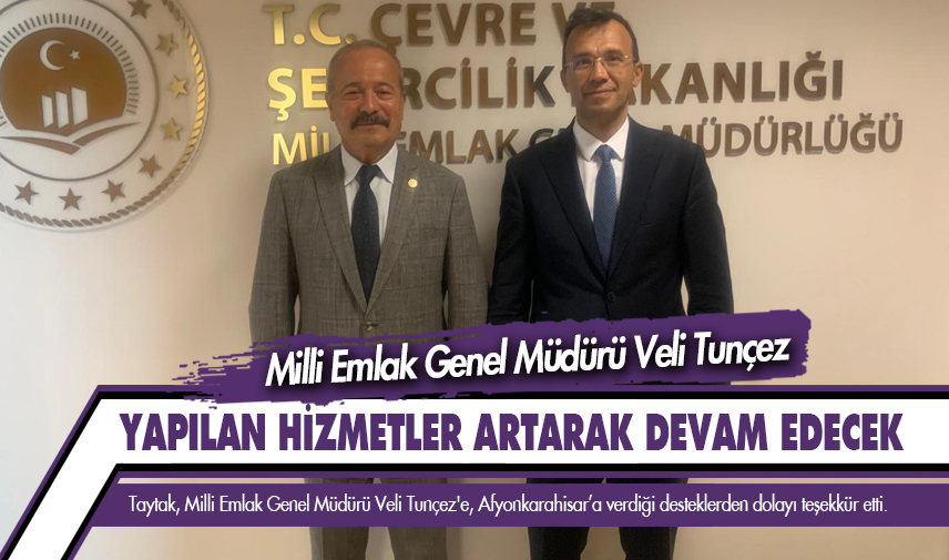 Tunçez: Yapılan hizmetler artarak devam edecek